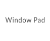 Window Pad