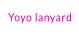 Yoyo lanyard