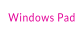 Windows Pad
