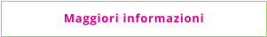 Maggiori informazioni