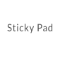 Sticky Pad