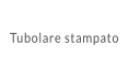 Tubolare stampato