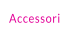 Accessori