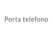 Porta telefono